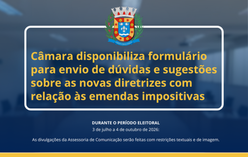 Câmara disponibiliza formulário para envio de dúvidas e sugestões sobre as novas diretrizes do Tribunal de Contas com relação às emendas impositivas