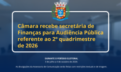 Câmara recebe secretária de Finanças para Audiência Pública 