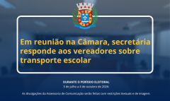Em reunião na Câmara, secretária responde aos vereadores sobre transporte escolar